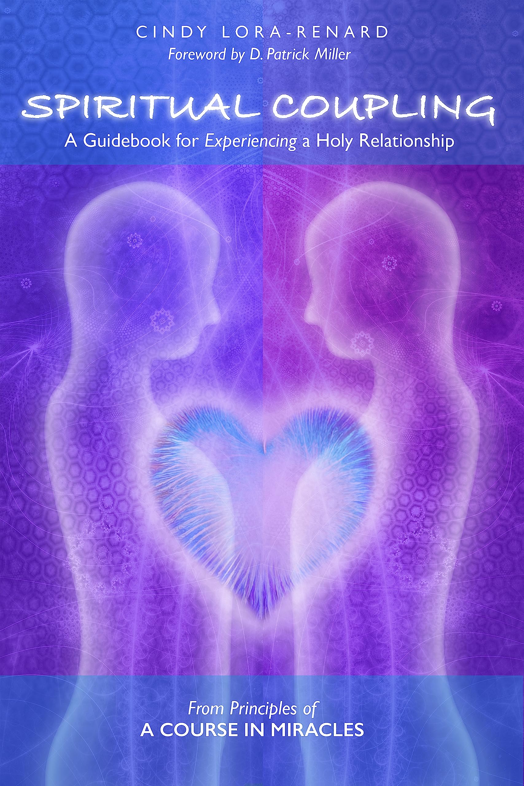 Spiritual Coupling: A Guidebook for Experiencing a Holy Relationship