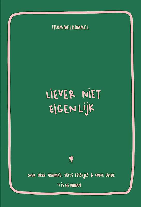 Liever Niet Eigenlijk