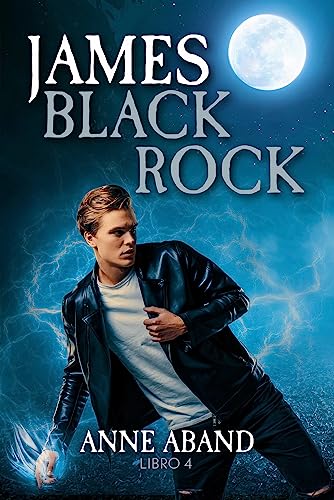 James. Black Rock 4: (Fantasía romántica con lobos y brujas)