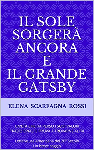 Il Sole Ancora e Il Grande Gatsby UN’ETÀ CHE HA PERSO I SUOI