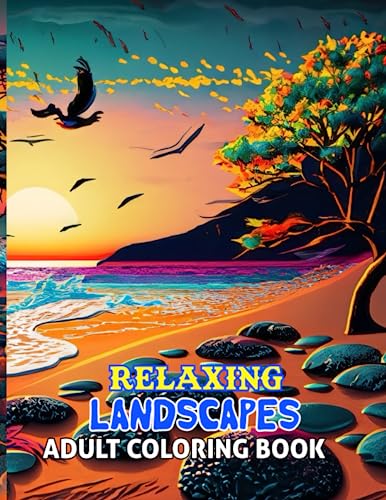 Relaxing Landscapes Adult Coloring Book: Amazing Coloring Pages for ...