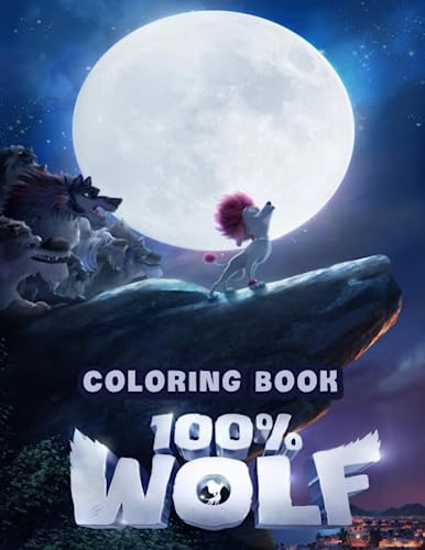 100% Wolf Coloring Book: Coloring Book For Kids, Toddlers & Adults