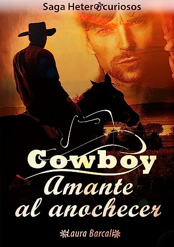 Cowboy. Amante al anochecer
