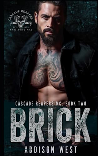 Brick (Cascade Reapers MC) by Addison West | Goodreads
