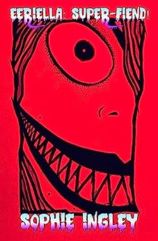 Eeriella: Super-Fiend!