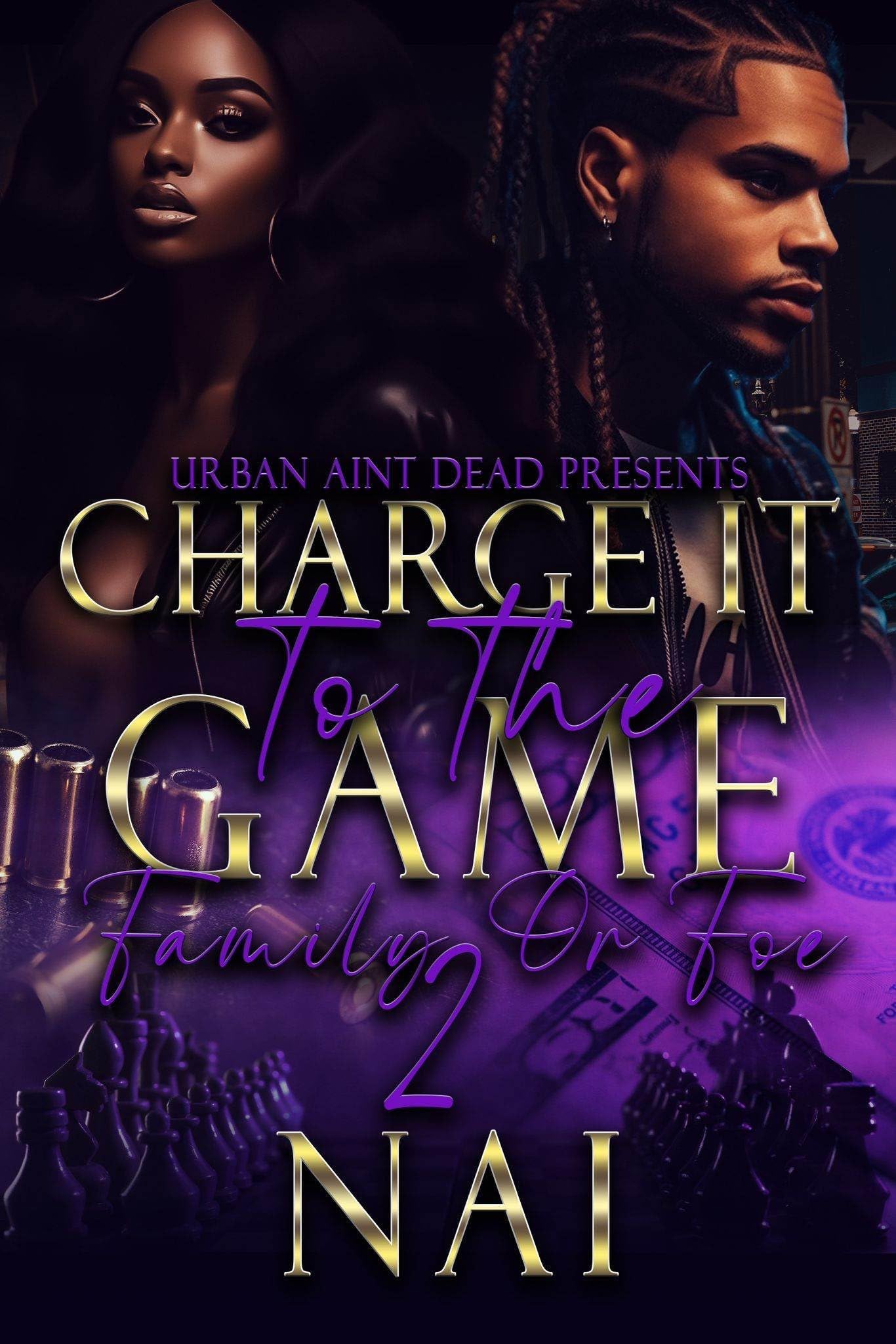 Charge It To The Game 2: Family or Foe