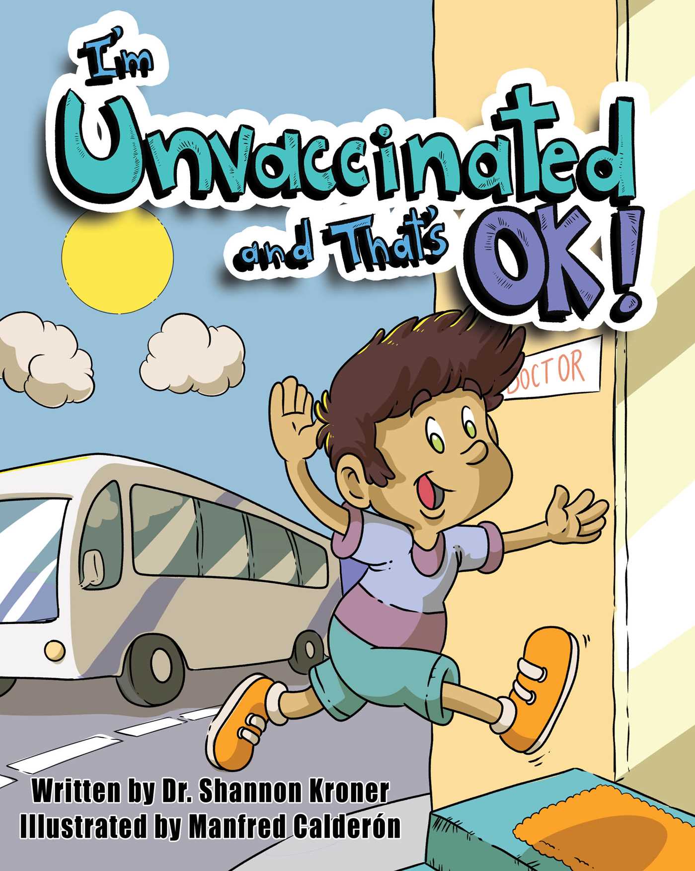 I'm Unvaccinated and That's OK! by Shannon Kroner Goodreads