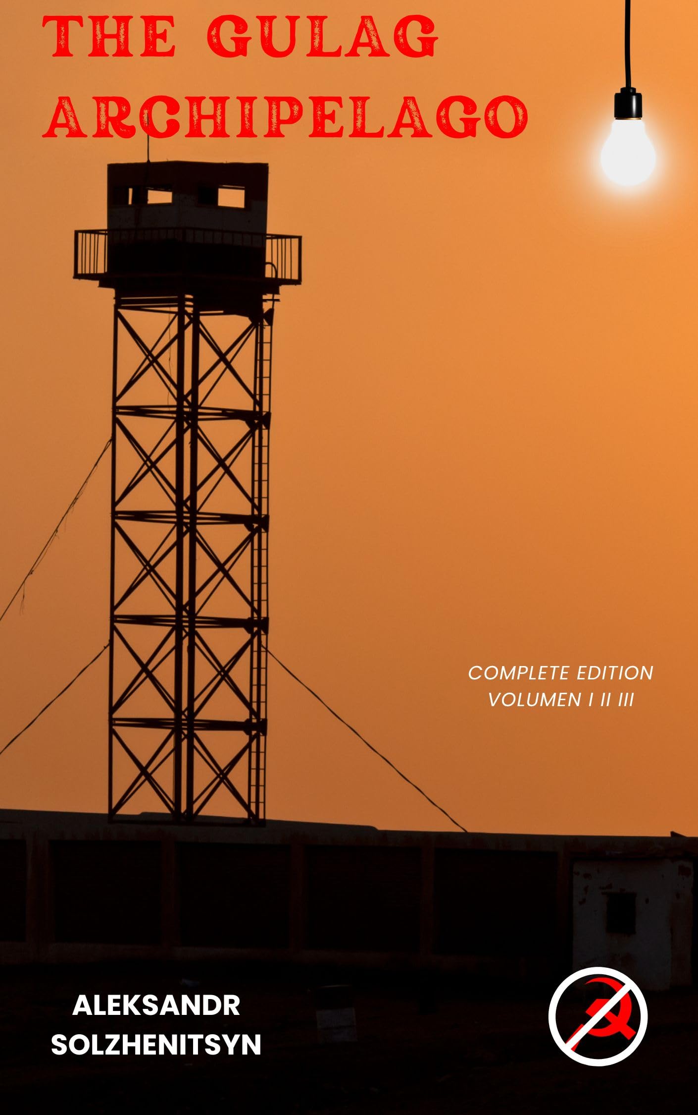 The Gulag Archipelago edition volume I II III) (illustrated) by Aleksandr