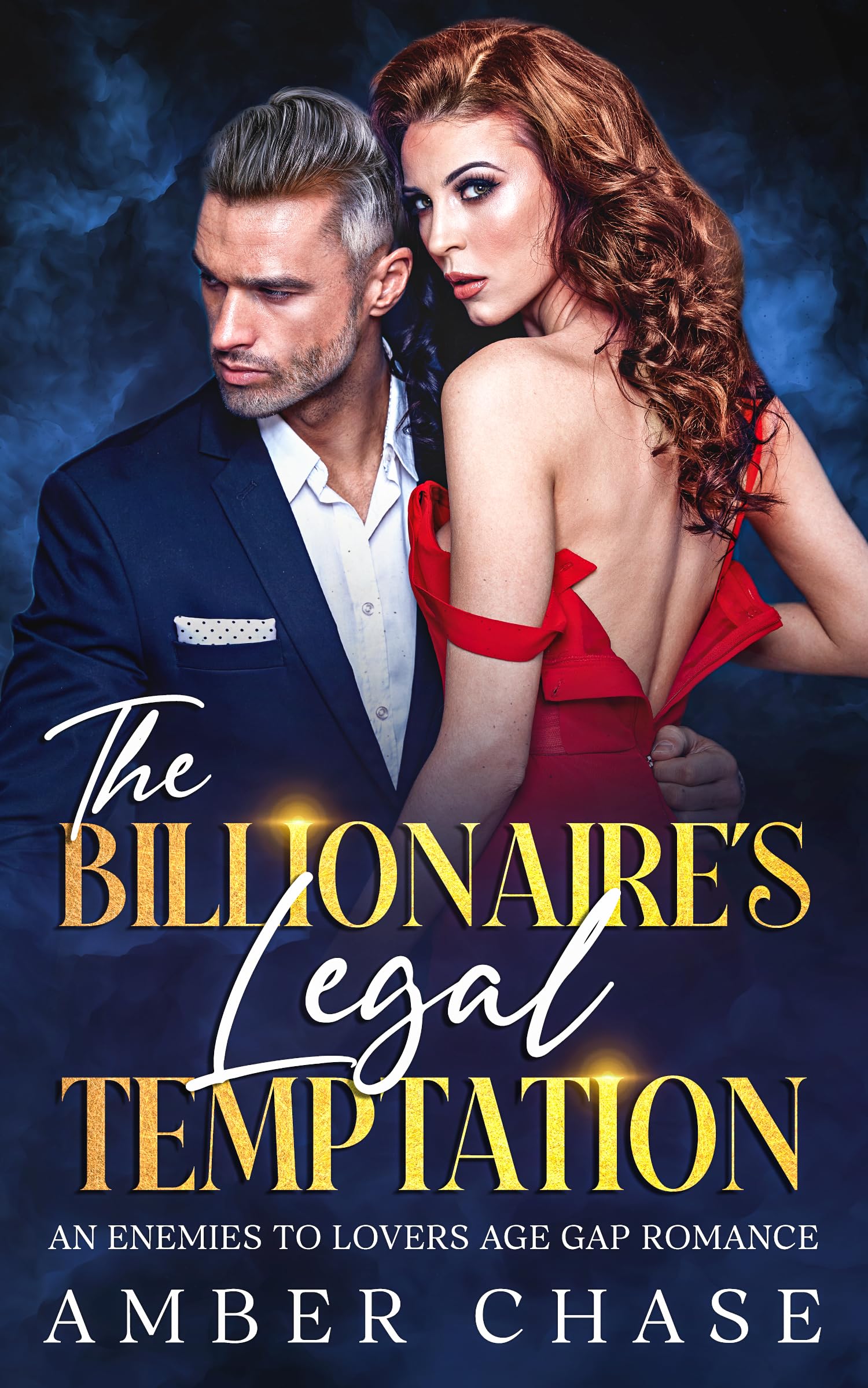 The Billionaire's Legal Temptation An Enemies To Lovers Age Gap Romance by Amber Chase Goodreads
