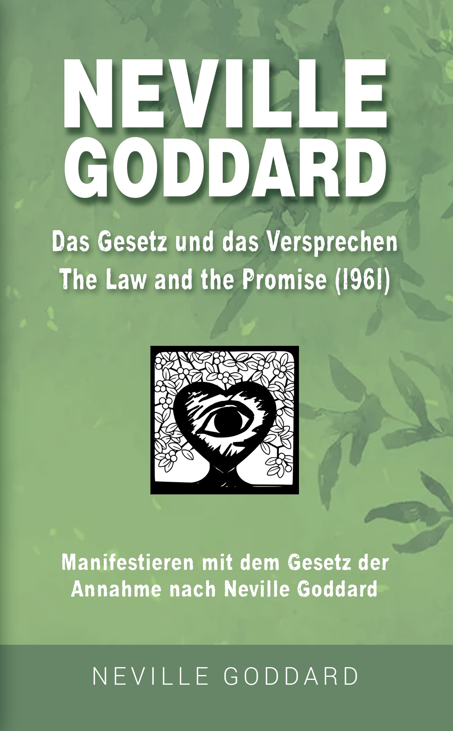 Neville Goddard - Das Gesetz und das Versprechen (The Law And The ...