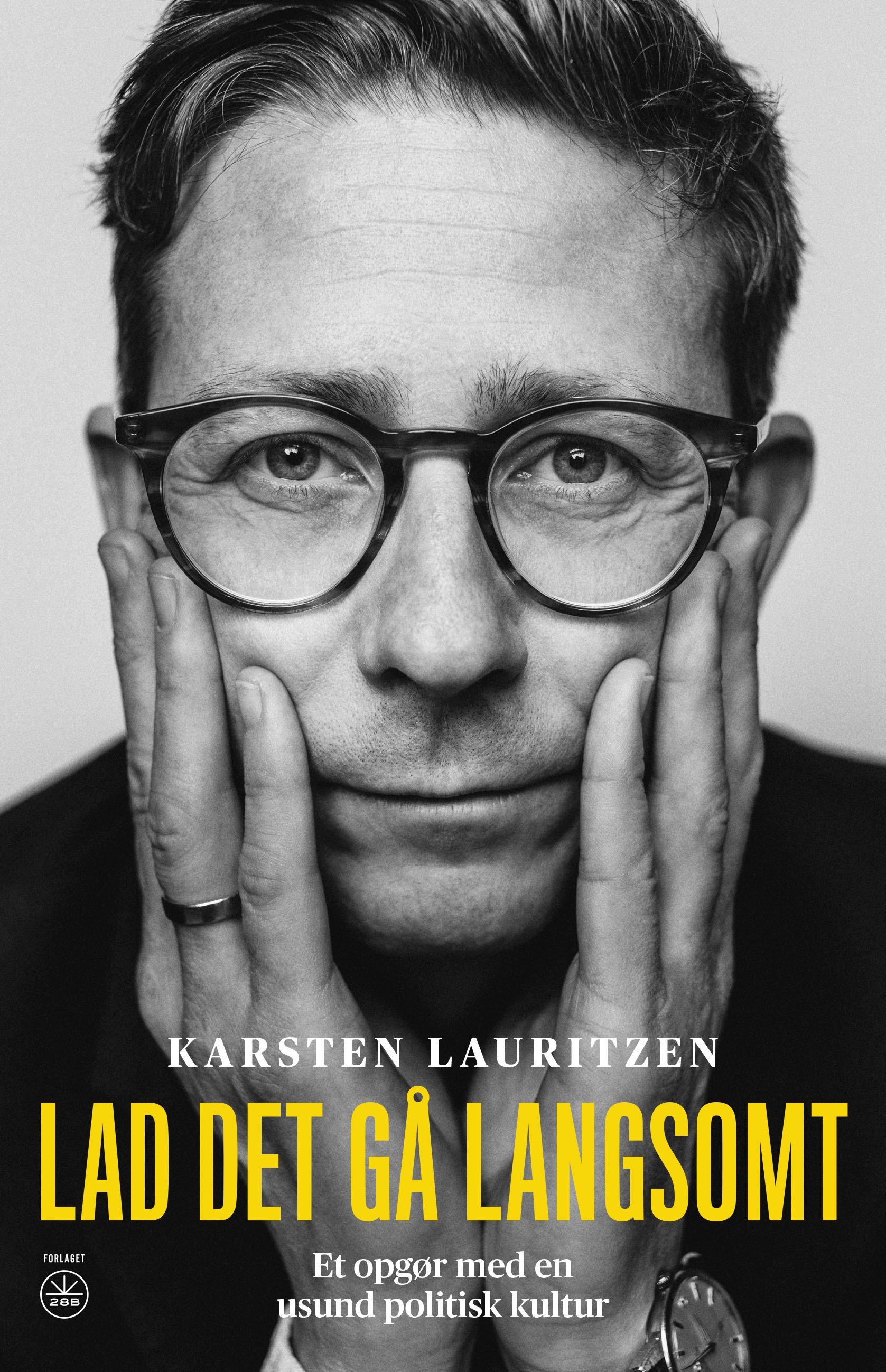 Lad Det Gå Langsomt: Et opgør med en usund politisk kultur