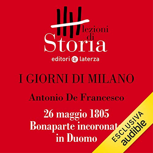 I giorni di Milano - 26 maggio 1805. Bonaparte incoronato in Duomo book cover