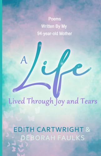 A Life Lived Through Joy and Tears by Edith Cartwright | Goodreads