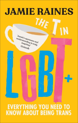 The T in LGBT: everything you need to know about being trans