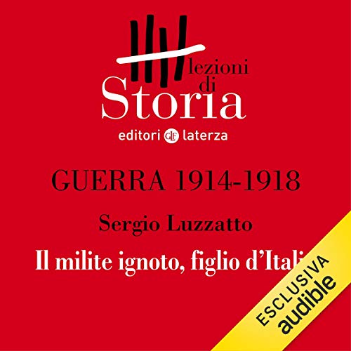 Guerra 1914-1918 - Corpo. Il milite ignoto, figlio d'Italia book cover