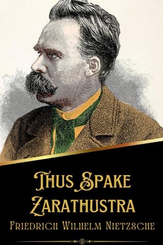 Thus Spake Thus Spake Zarathustra (Annotated) by Friedrich Nietzsche | Goodreads