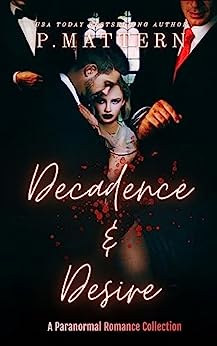 Decadence & Desire