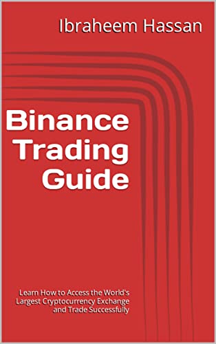 Binance Trading Guide: Learn How to Access the World's Largest ...
