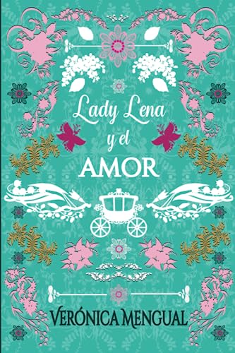 Lady Lena y el amor (Amor, deber y amistad) book cover