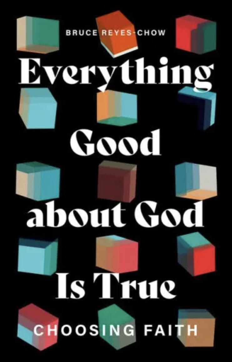 Everything Good about God Is True: Choosing Faith
