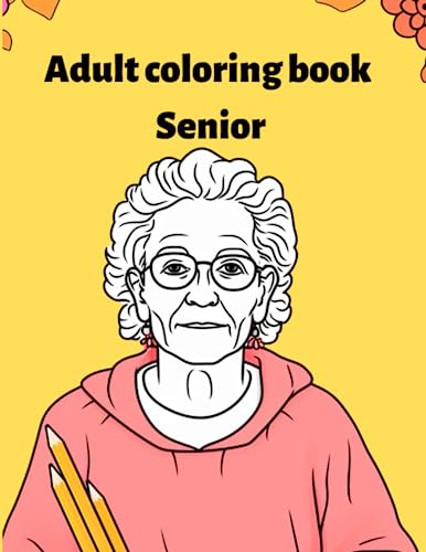 Adult coloring book senior: coloring books for seniors relaxation by ...