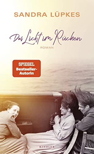 Das Licht im Rücken: Der neue Roman der Bestseller-Autorin von