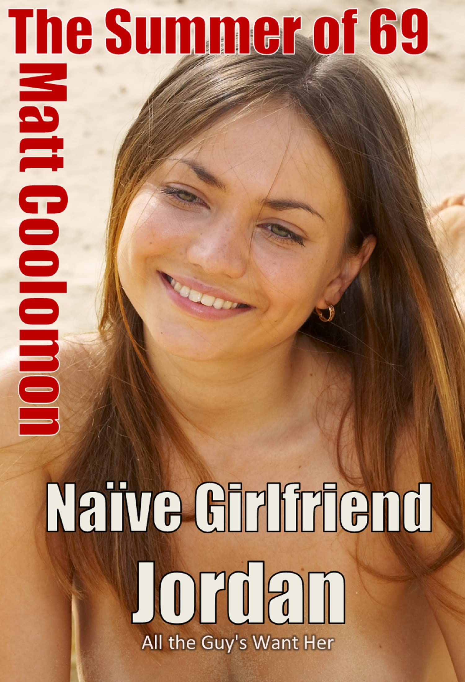 Naïve Girlfriend Jordan: All the Guys Want Her