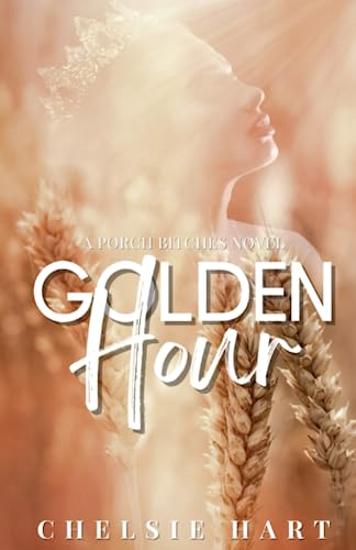 Golden Hour: A Porch Bitches Novel