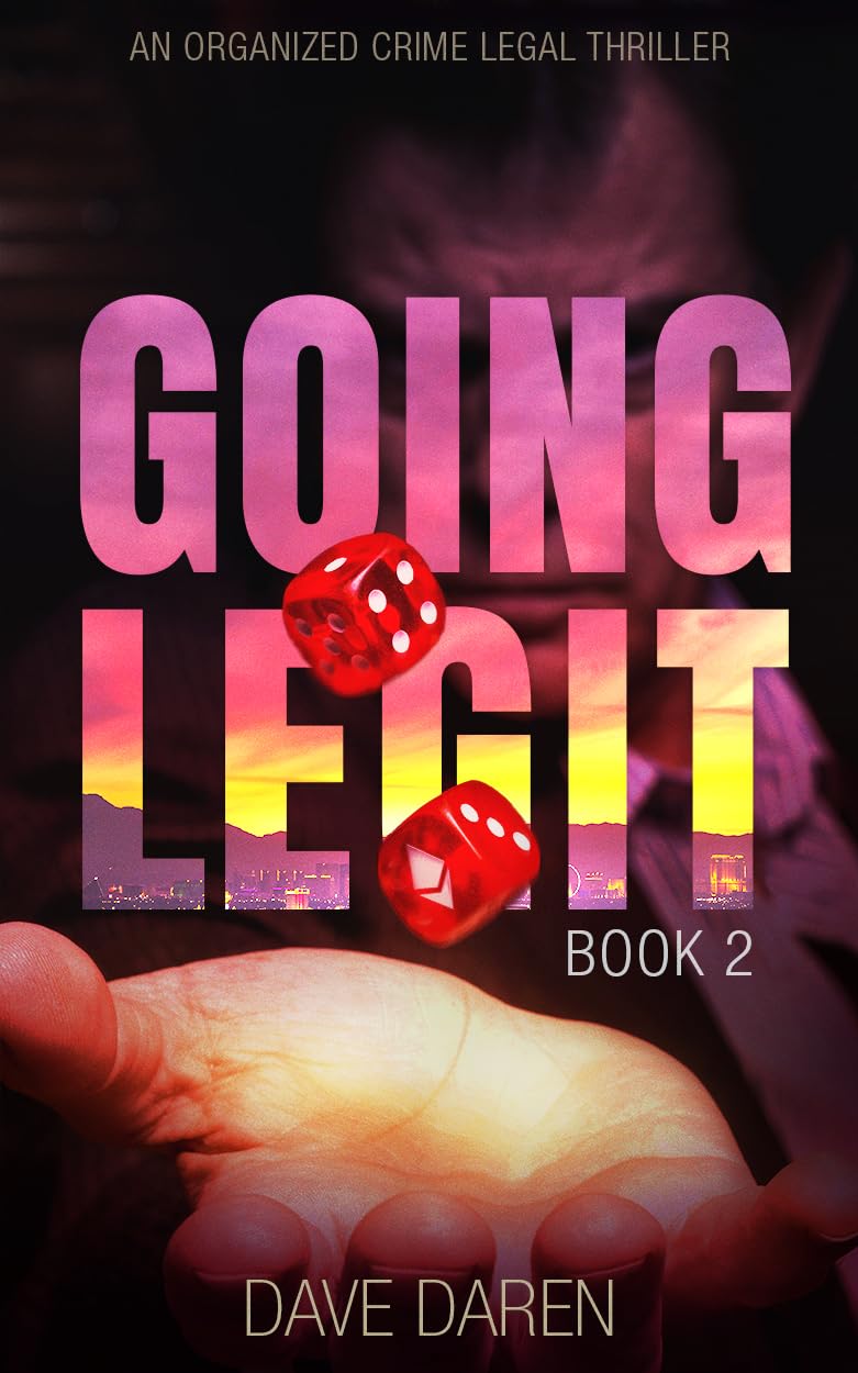 going-legit-2-an-organized-crime-legal-thriller-by-dave-daren-goodreads