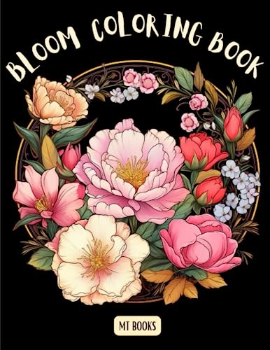 Bloom Coloring Book: 50 Botanical Floral Prints. Beautiful Flowers to ...