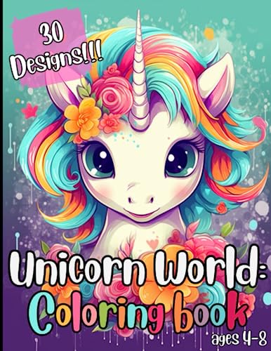 Ultimate Unicorn world Coloring Book: For Kids Ages 4-8 Featuring ...