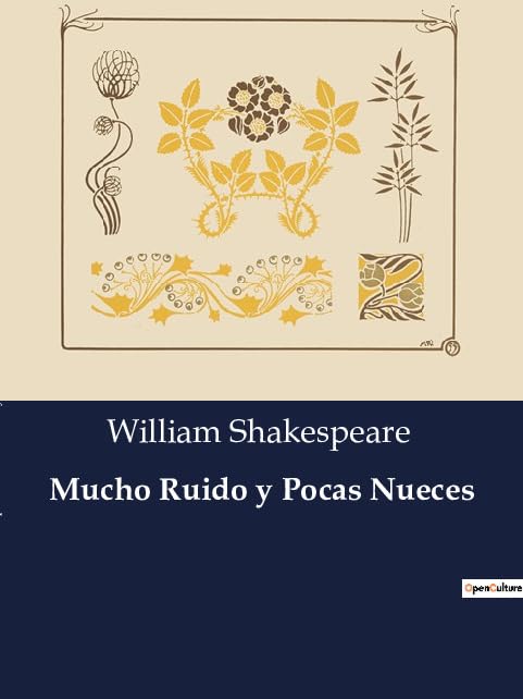 Mucho Ruido y Pocas Nueces (Spanish Edition) by William Shakespeare ...