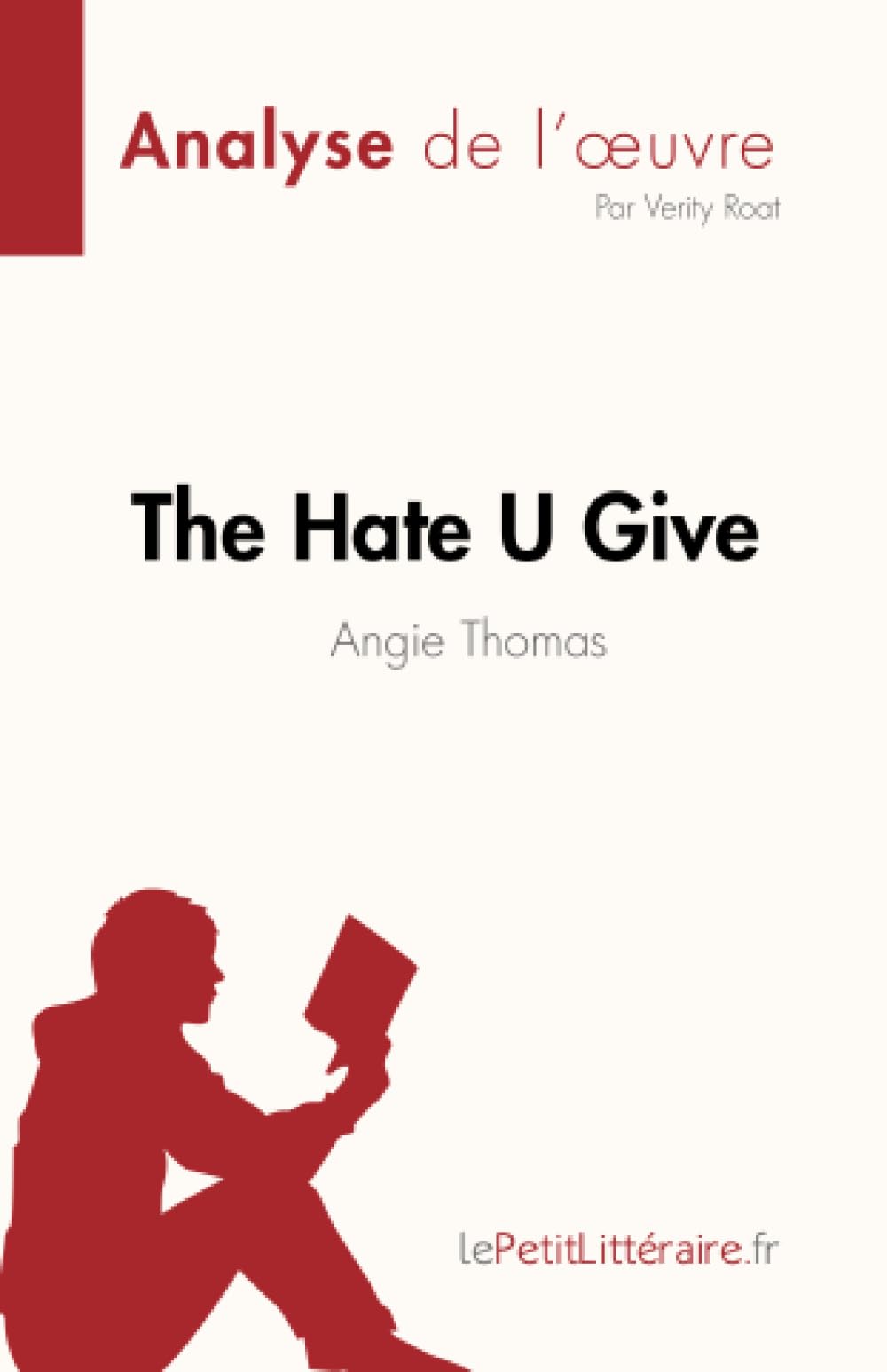 The Hate U Give La haine qu'on donne de Angie Thomas (Analyse de l