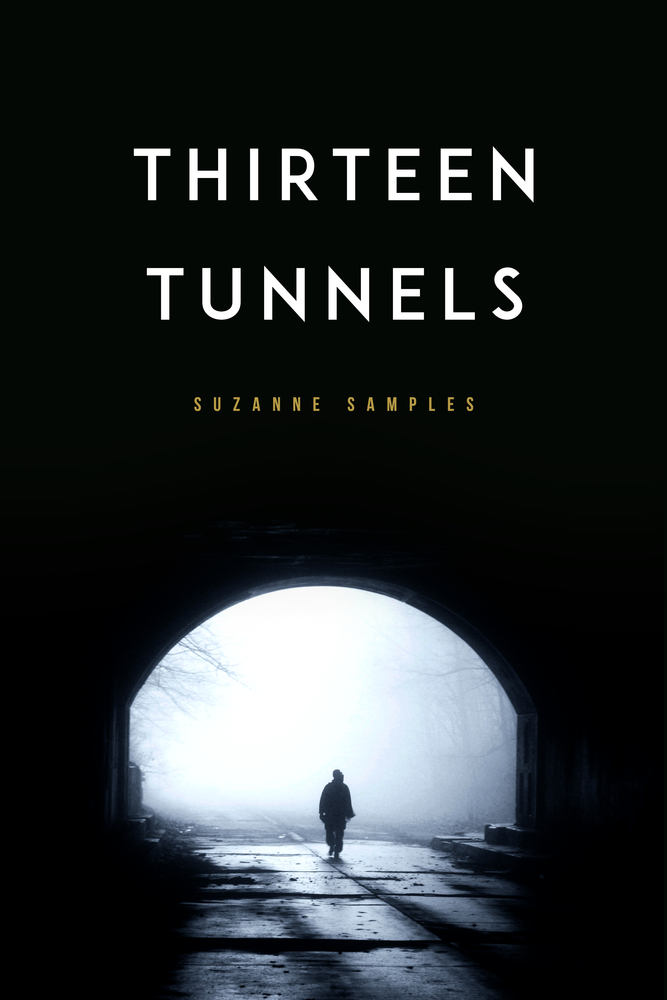 Thirteen Tunnels by Suzanne Samples Goodreads