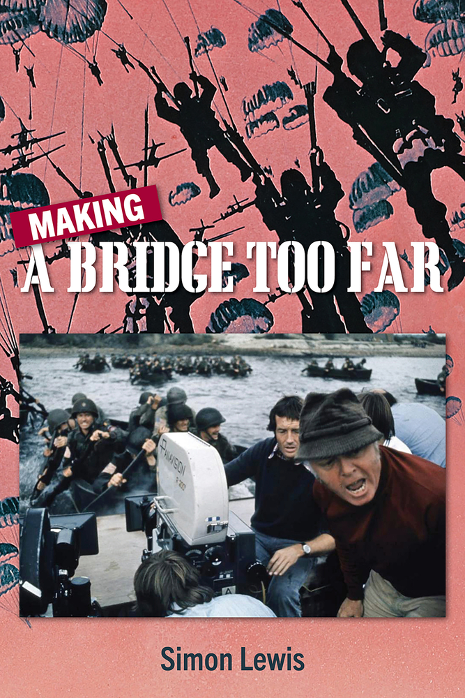 Making A Bridge Too Far by Simon Lewis Goodreads