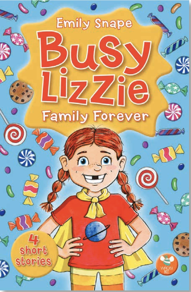 Busy Lizzie Family Forever 4 Short Stories (1) by Emily Snape Goodreads
