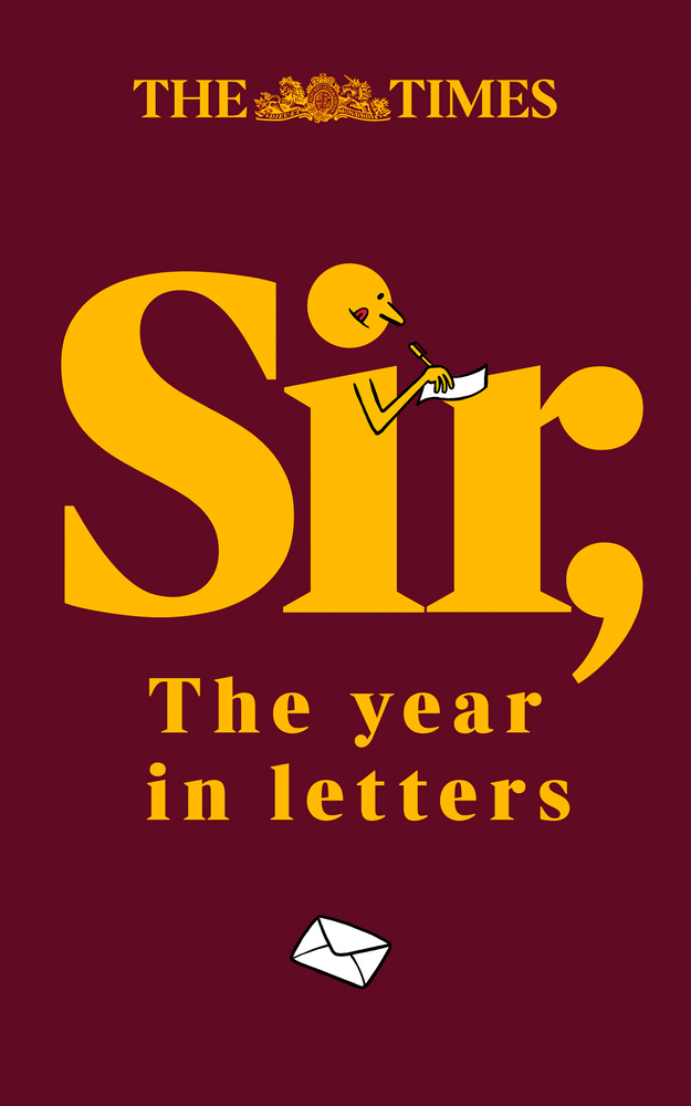 The Times Sir: The year in letters