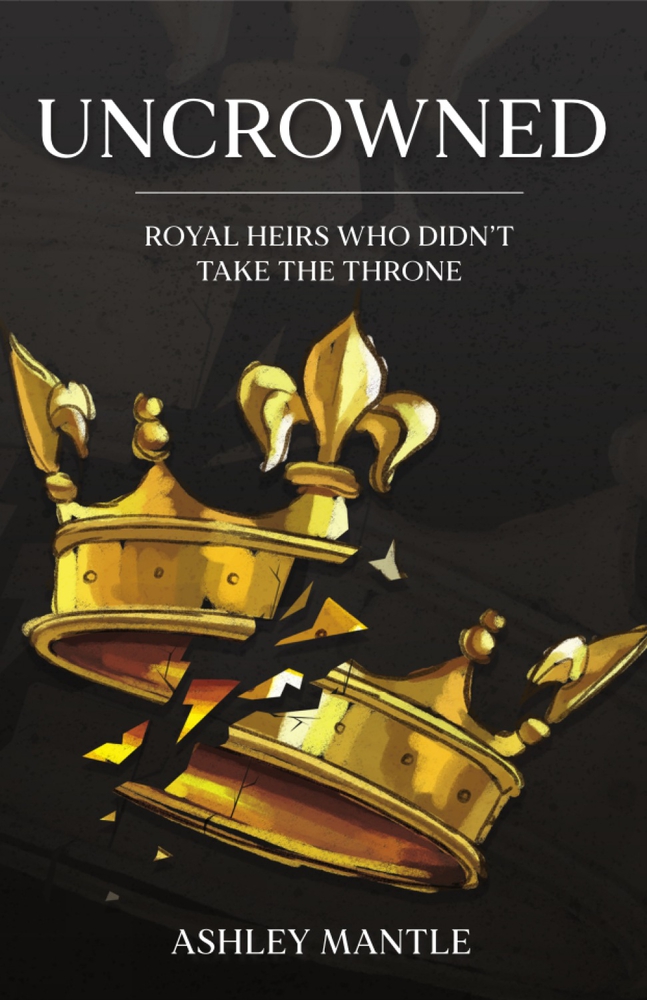 Uncrowned: Royal Heirs Who Didn't Take the Throne