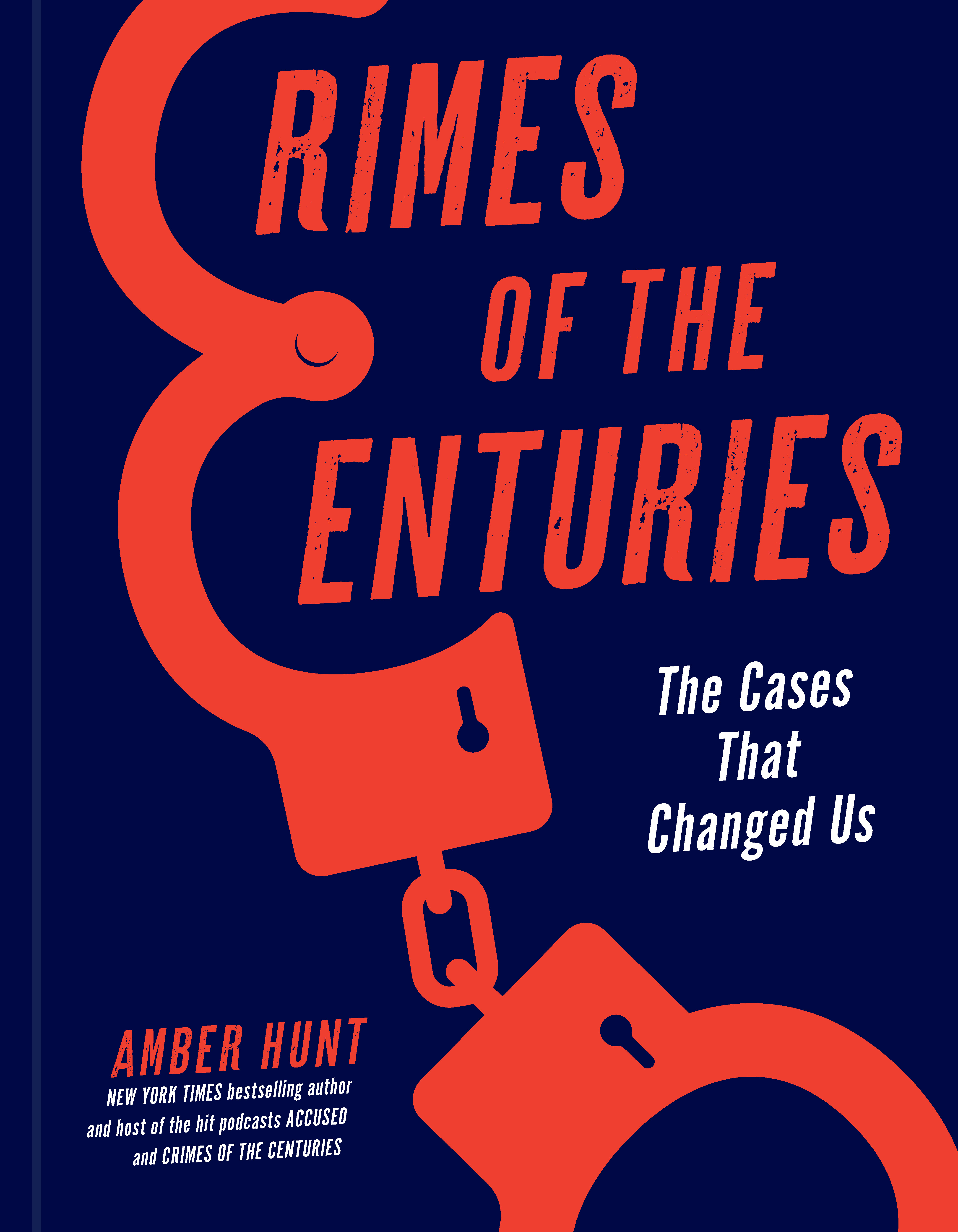 Crimes of the Centuries: The Cases That Changed Us