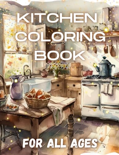 KITCHEN COLORING BOOK FOR All AGES: beautiful kitchens coloring book ...