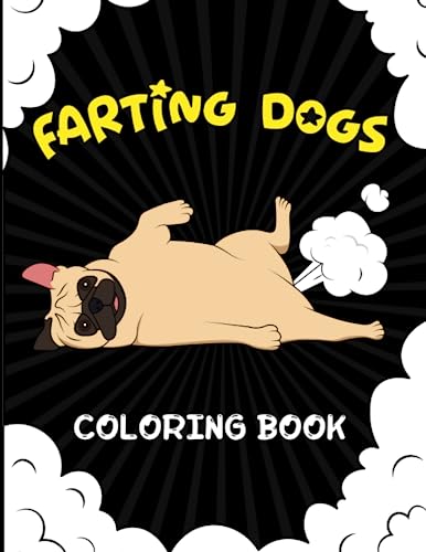 Farting Dogs Coloring Book For Teens And Adults: Funny Coloring Book ...