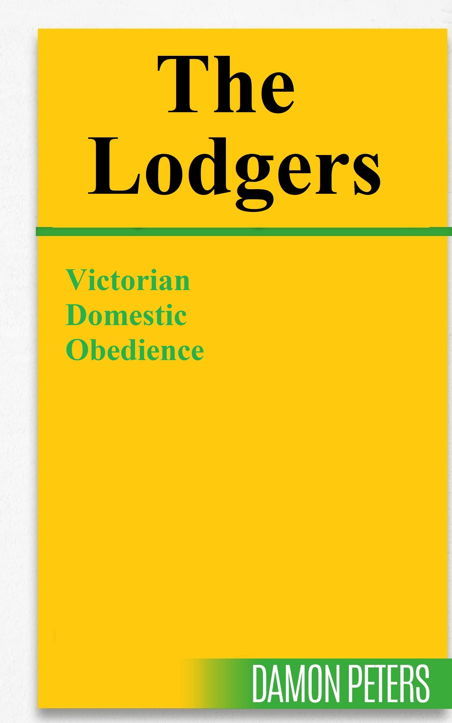 THE LODGERS: Victorian Domestic Obedience