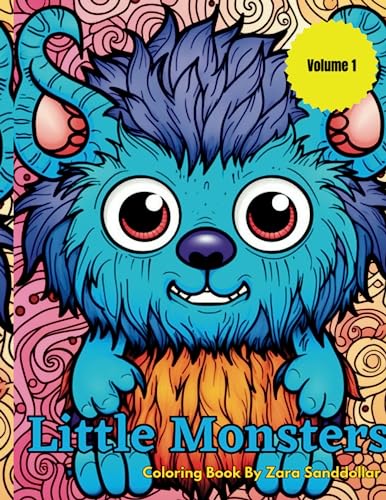 Little Monsters Coloring Book: Calm Your Little Monsters With a Fun ...