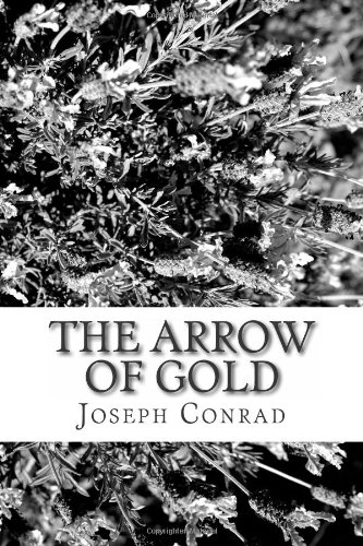 The Arrow of Gold by Joseph Conrad | Goodreads
