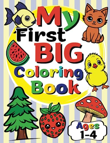 My First Big Coloring Book for Kids Ages 1-4: 100 Large and Simple ...