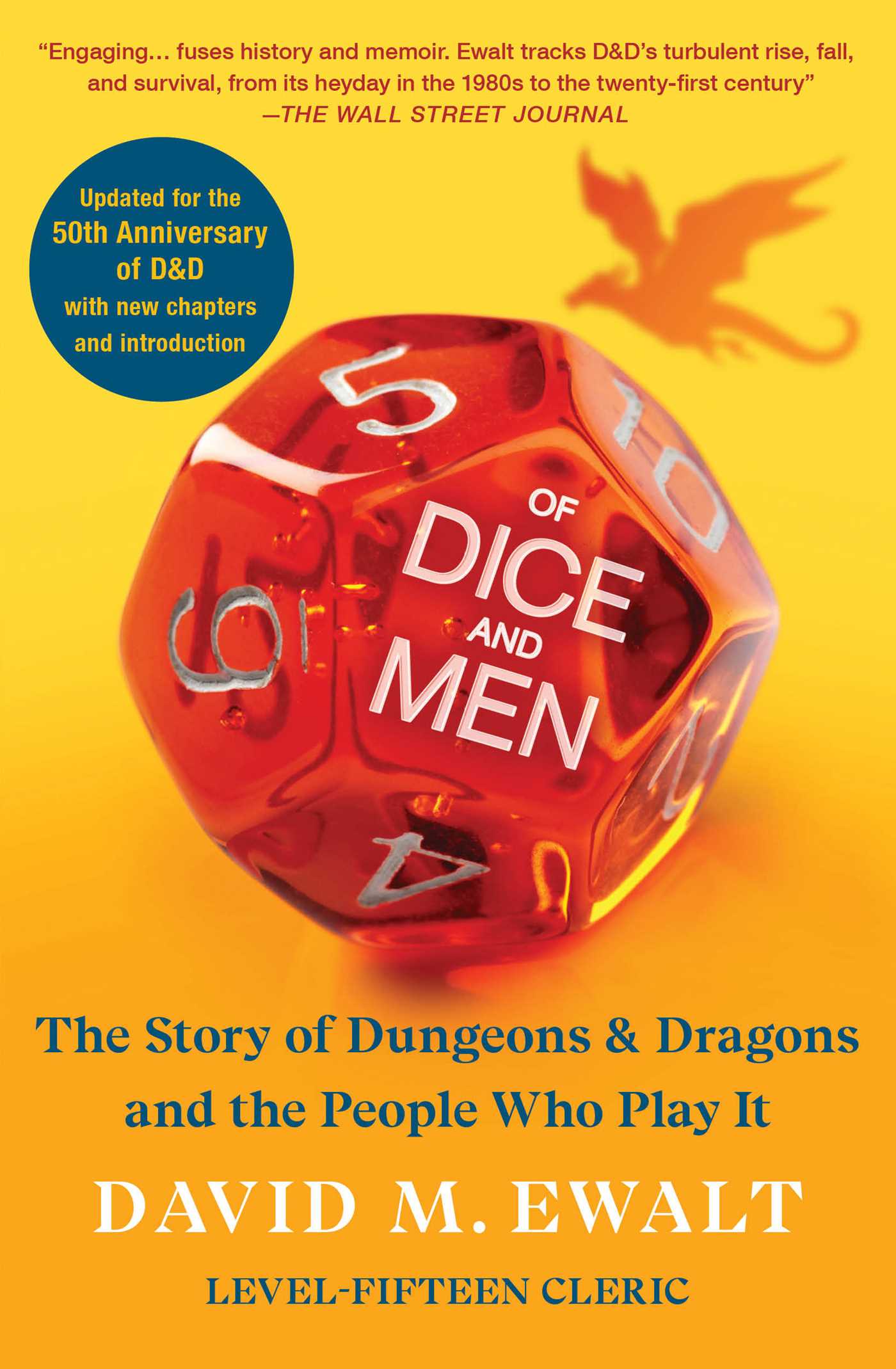 Of Dice and Men The Story of Dungeons & Dragons and The People Who