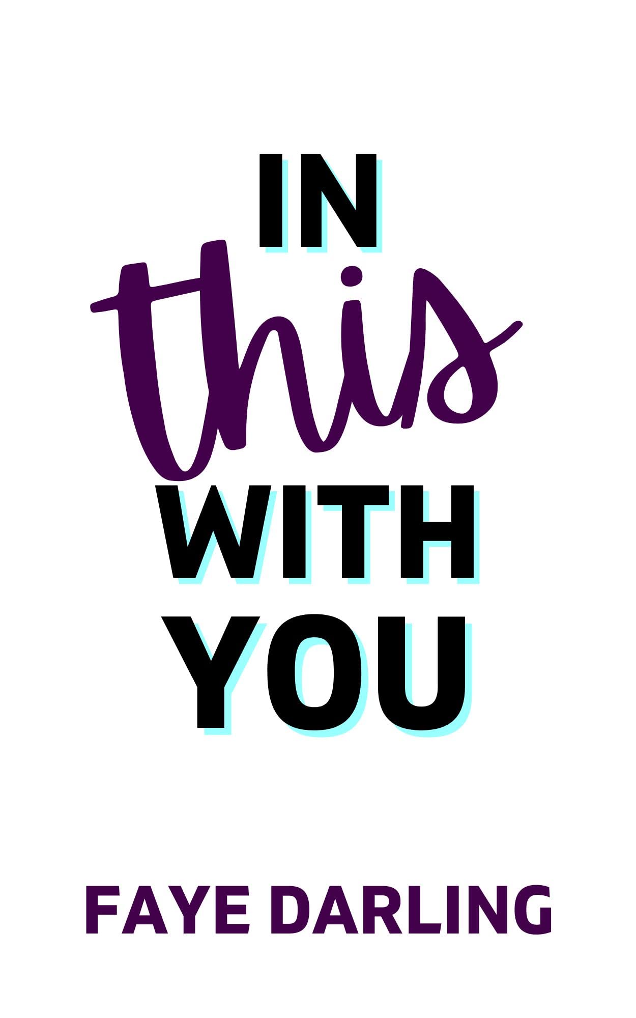 In This With You