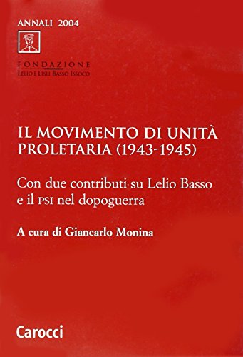 Il Movimento di unità proletaria (19431945). Con due contributi su