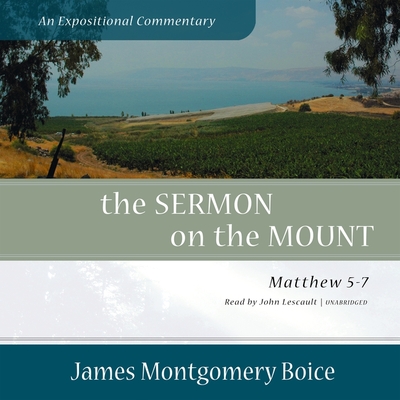 The Sermon on the Mount an Expositional Commentary: Matthew 5-7 by ...