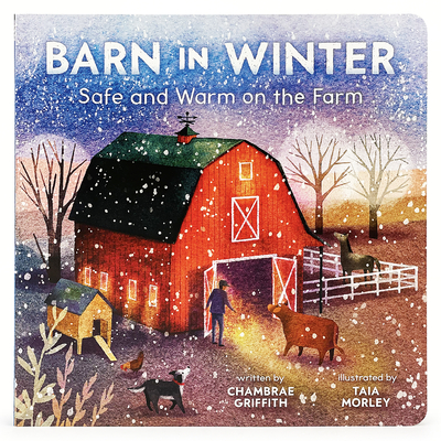 Barn in Winter: Safe and Warm on the Farm - A Beautiful Story of Togetherness, Safety and Love